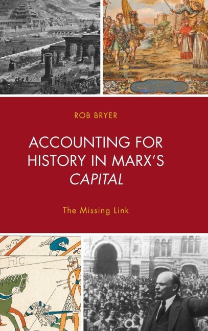 Accounting for History in Marxs Capital: The Missing Link