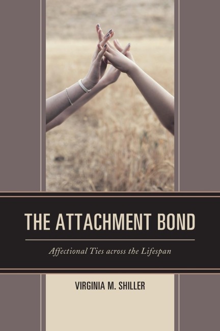 Attachment Bond: Affectional Ties across the Lifespan
