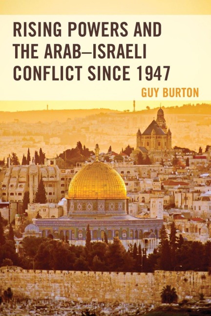Rising Powers and the Arab-Israeli Conflict since 1947