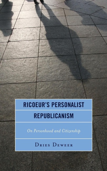Ricoeurs Personalist Republicanism: Personhood and Citizenship