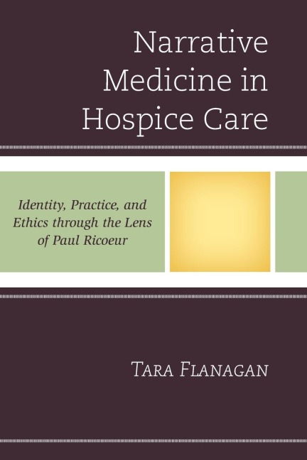 Narrative Medicine in Hospice Care: Identity, Practice, and Ethics through the Lens of Paul Ricoeur
