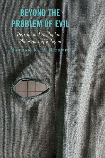 Beyond the Problem of Evil: Derrida and Anglophone Philosophy of Religion