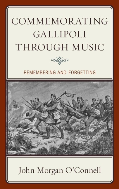 Commemorating Gallipoli through Music: Remembering and Forgetting