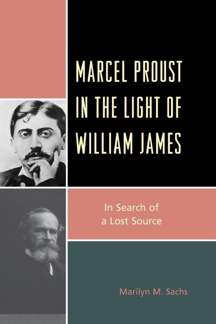Marcel Proust in the Light of William James: In Search of a Lost Source