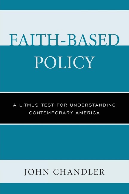 Faith-Based Policy: A Litmus Test for Understanding Contemporary America