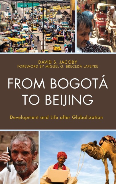 From Bogotá to Beijing: Development and Life after Globalization