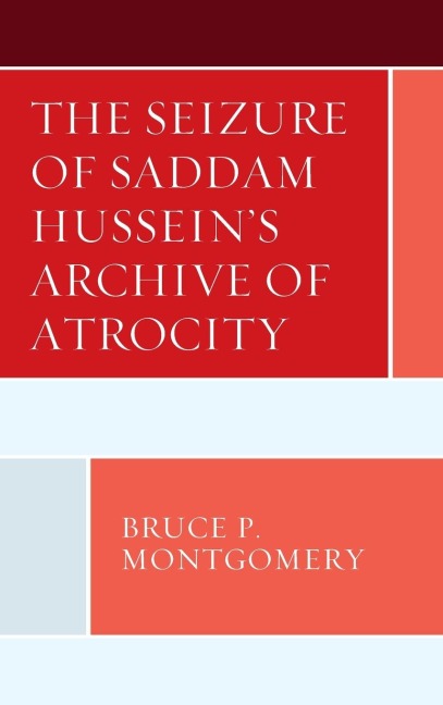 Seizure of Saddam Husseins Archive of Atrocity