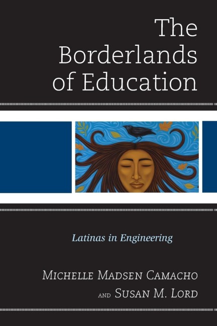 Borderlands of Education: Latinas in Engineering