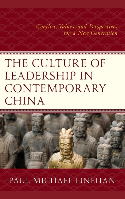Culture of Leadership in Contemporary China: Conflict, Values, and Perspectives for a New Generation