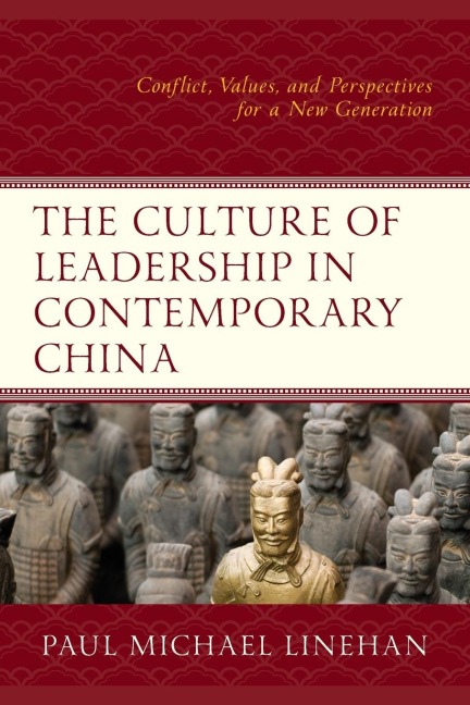 Culture of Leadership in Contemporary China: Conflict, Values, and Perspectives for a New Generation