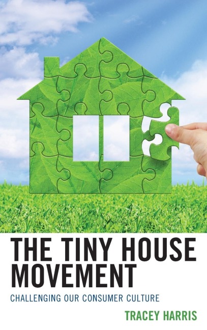 Tiny House Movement: Challenging Our Consumer Culture