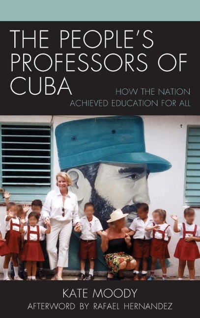 Peoples Professors of Cuba: How the Nation Achieved Education for All