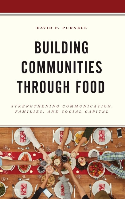 Building Communities through Food: Strengthening Communication, Families, and Social Capital