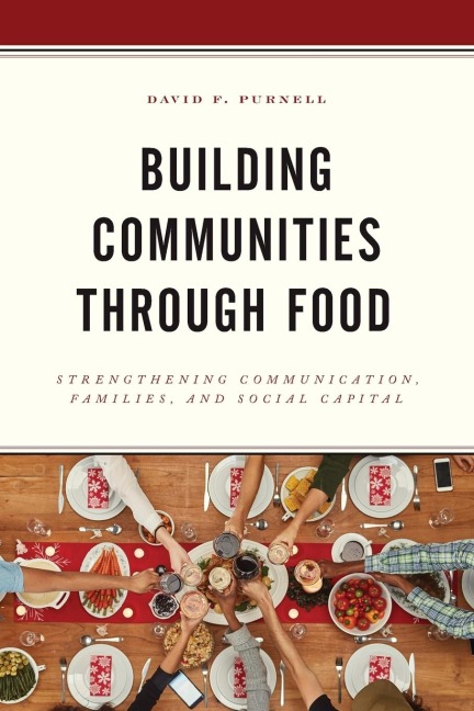 Building Communities through Food: Strengthening Communication, Families, and Social Capital