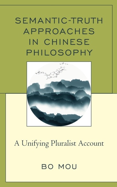 Semantic-Truth Approaches in Chinese Philosophy: A Unifying Pluralist Account