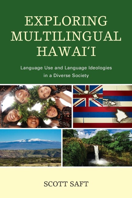 Exploring Multilingual Hawaii: Language Use and Language Ideologies in a Diverse Society