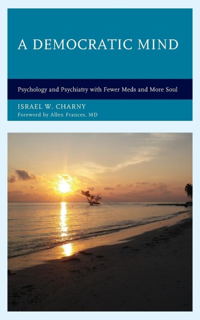 Democratic Mind: Psychology and Psychiatry with Fewer Meds and More Soul