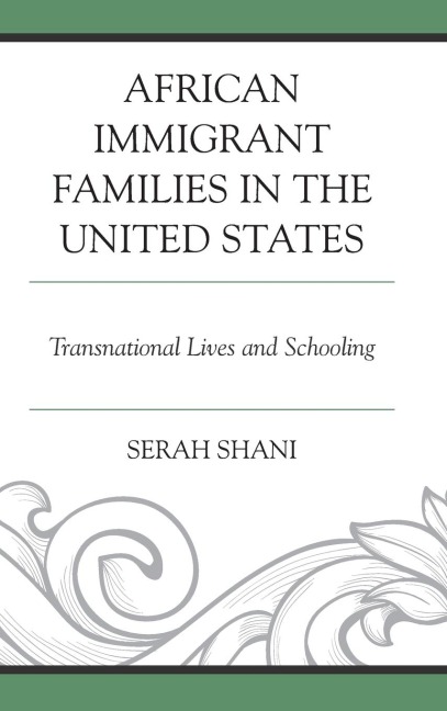 African Immigrant Families in the United States: Transnational Lives and Schooling