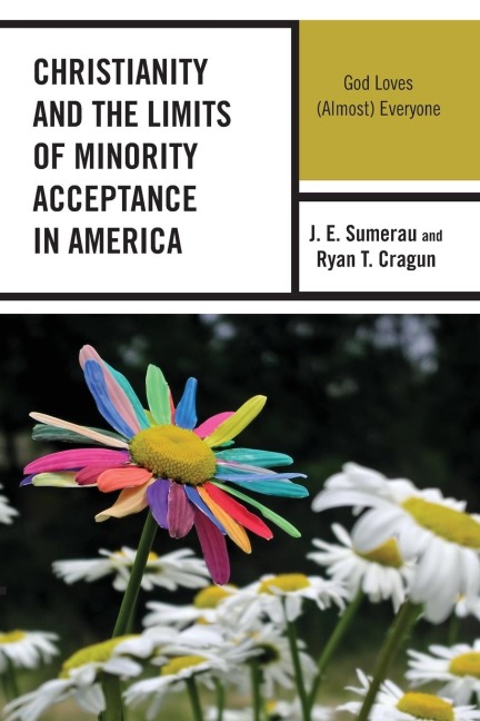 Christianity and the Limits of Minority Acceptance in America: God Loves (Almost) Everyone