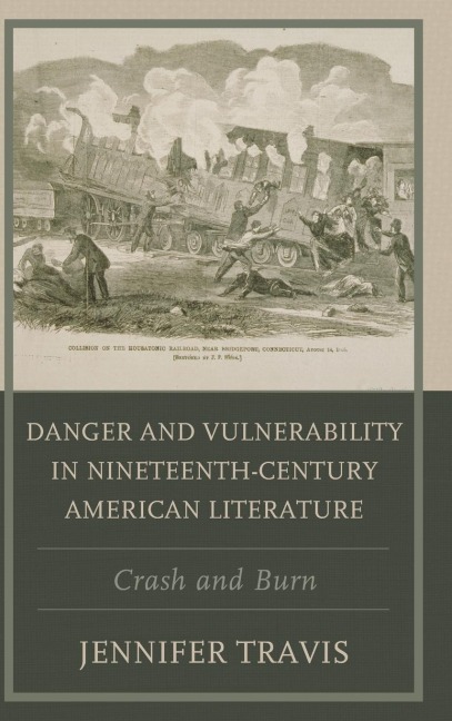 Danger and Vulnerability in Nineteenth-century American Literature: Crash and Burn