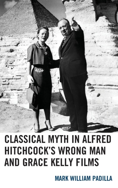 Classical Myth in Alfred Hitchcocks Wrong Man and Grace Kelly Films