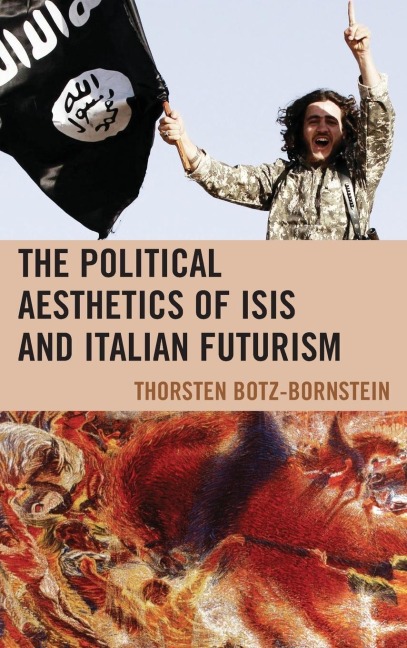 Political Aesthetics of ISIS and Italian Futurism