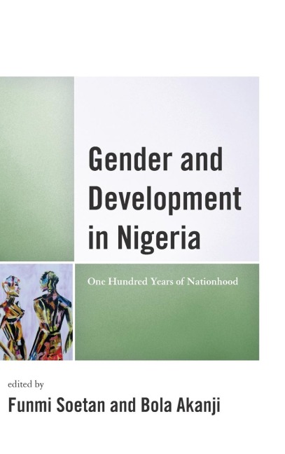 Gender and Development in Nigeria: One Hundred Years of Nationhood