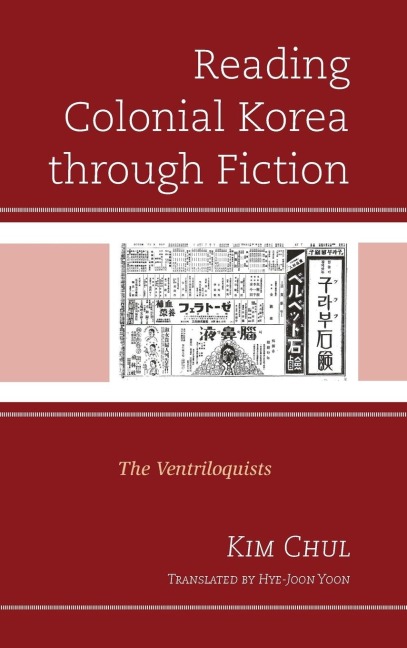 Reading Colonial Korea through Fiction: The Ventriloquists