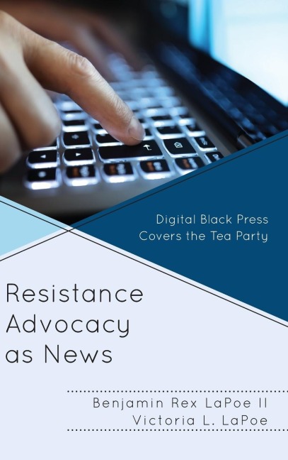 Resistance Advocacy as News: Digital Black Press Covers the Tea Party