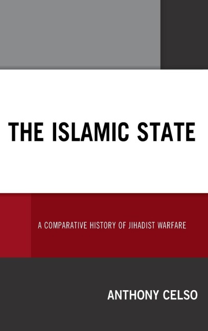 Islamic State: A Comparative History of Jihadist Warfare