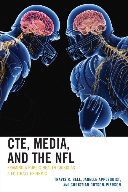 CTE, Media, and the NFL: Framing a Public Health Crisis as a Football Epidemic