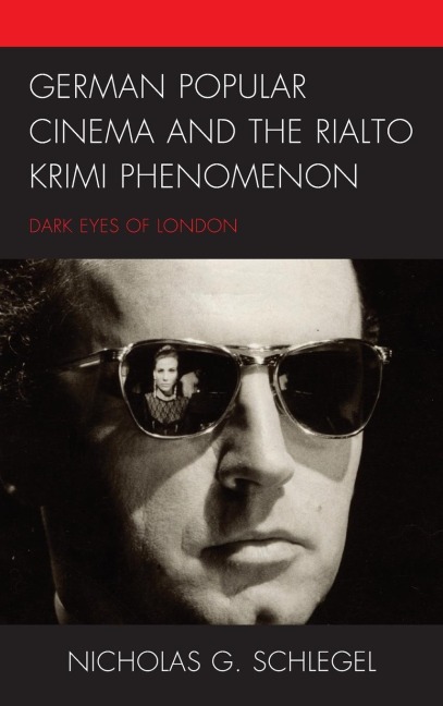 German Popular Cinema and the Rialto Krimi Phenomenon: Dark Eyes of London