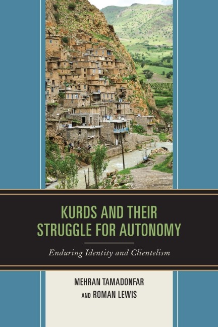 Kurds and Their Struggle for Autonomy: Enduring Identity and Clientelism