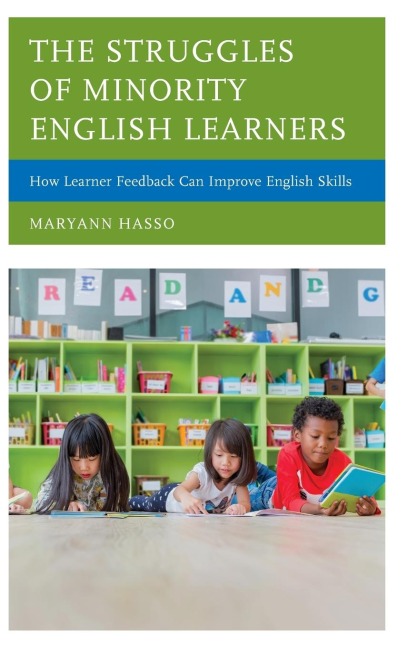 Struggles of Minority English Learners: How Learner Feedback Can Improve English Skills