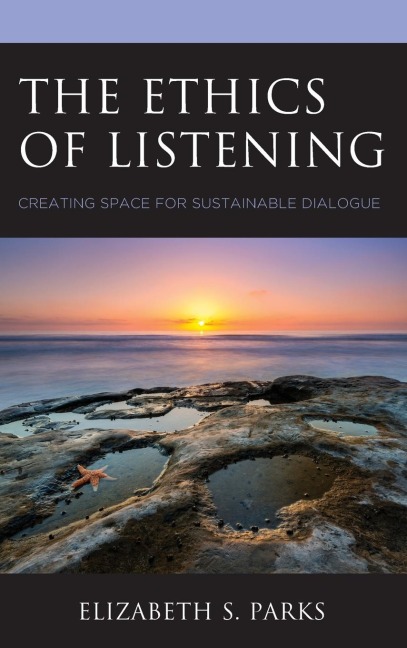 Ethics of Listening: Creating Space for Sustainable Dialogue