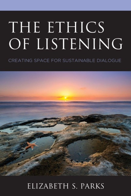 Ethics of Listening: Creating Space for Sustainable Dialogue