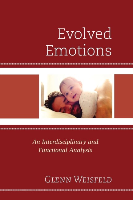 Evolved Emotions: An Interdisciplinary and Functional Analysis