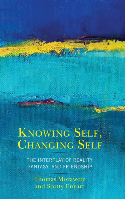 Knowing Self, Changing Self: The Interplay of Reality, Fantasy, and Friendship