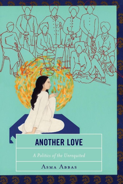 Another Love: A Politics of the Unrequited