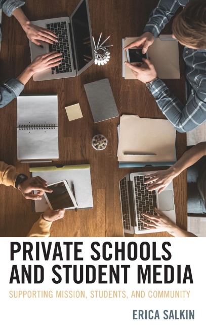 Private Schools and Student Media: Supporting Mission, Students, and Community
