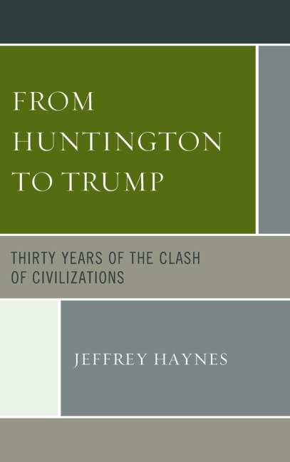 From Huntington to Trump: Thirty Years of the Clash of Civilizations