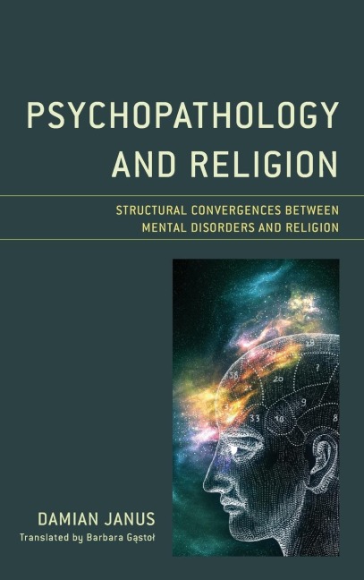 Psychopathology and Religion: Structural Convergences between Mental Disorders and Religion