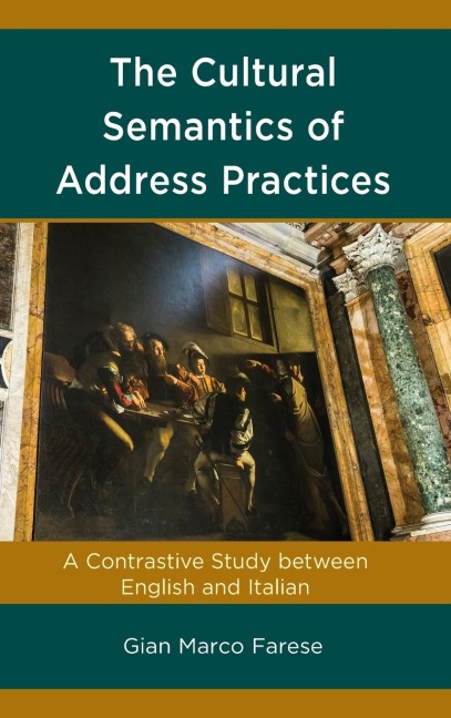 Cultural Semantics of Address Practices: A Contrastive Study between English and Italian