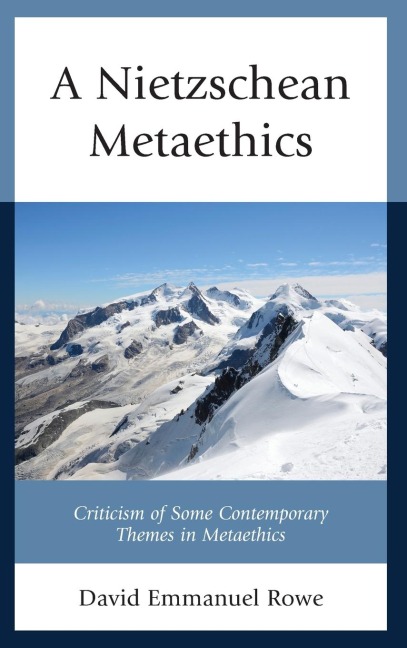 Nietzschean Metaethics: Criticism of Some Contemporary Themes in Metaethics