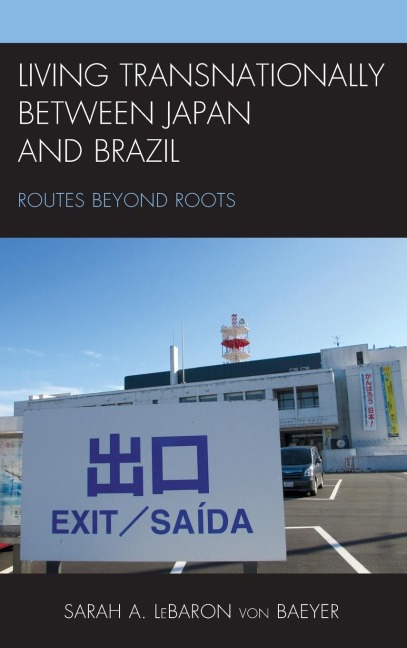 Living Transnationally between Japan and Brazil: Routes beyond Roots