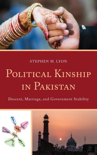 Political Kinship in Pakistan: Descent, Marriage, and Government Stability