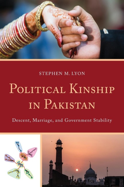 Political Kinship in Pakistan: Descent, Marriage, and Government Stability