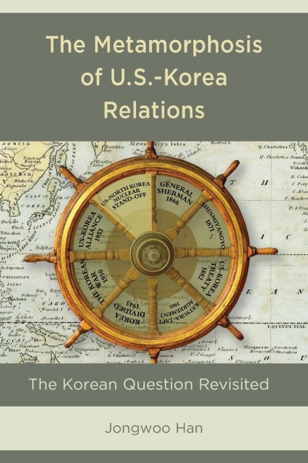 Metamorphosis of U.S.-Korea Relations: The Korean Question Revisited