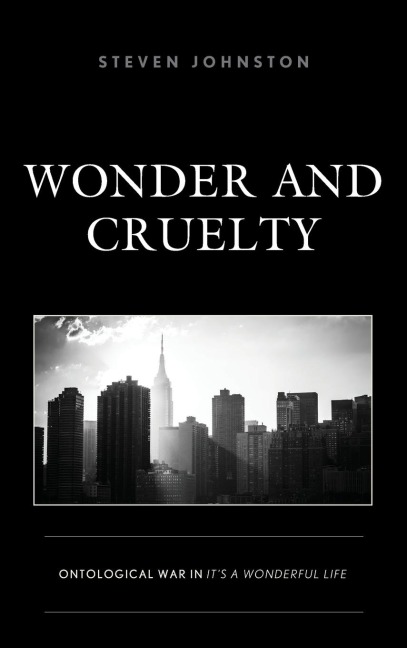 Wonder and Cruelty: Ontological War in Its a Wonderful Life