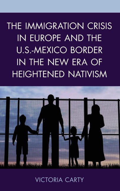 Immigration Crisis in Europe and the U.S.-Mexico Border in the New Era of Heightened Nativism